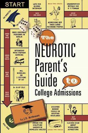 The Neurotic Parent's Guide to College Admissions