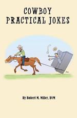 Cowboy Practical Jokes