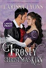 A Frosty Christmas Kiss: A Warm and Witty Winter Regency 