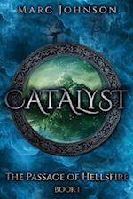 Catalyst (the Passage of Hellsfire, Book 1)