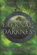Eternal Darkness (The Passage of Hellsfire, Book 4)