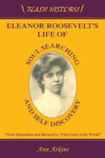 Eleanor Roosevelt's Life of Soul Searching and Self Discovery