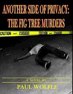 Another Side Of Privacy: The Fig Tree Murders