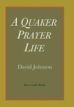 A Quaker Prayer Life