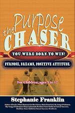 The Purpose Chaser