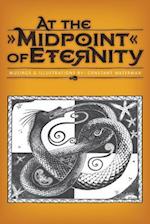 At the Midpoint of Eternity