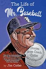 The Life of Mr. Baseball: Stories from Coach Cutler 