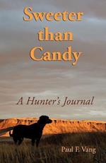 Sweeter Than Candy - A Hunter's Journal