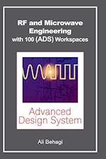 RF and Microwave Engineering - With 100 Keysight (ADS) Workspaces