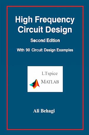 High Frequency Circuit Design-Second Edition-with 90 Circuit Design Examples