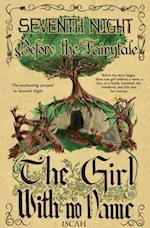 Before the Fairytale: The Girl With No Name