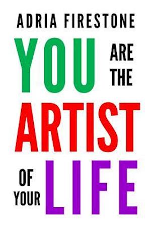 You Are the Artist of Your Life