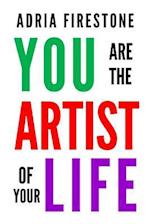 You Are the Artist of Your Life