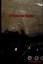 A Time for Dying