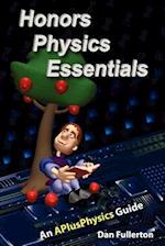 Honors Physics Essentials: An APlusPhysics Guide 