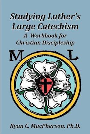 Studying Luther's Large Catechism