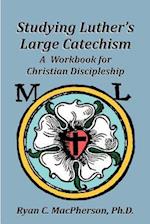 Studying Luther's Large Catechism