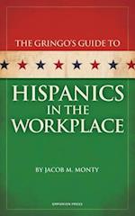 Gringo's Guide to Hispanics in the Workplace