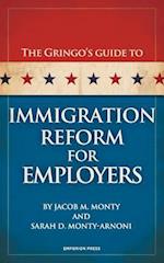 The Gringo's Guide to Immigration Reform for Employers