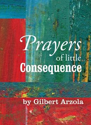 Prayers of Little Consequence