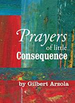 Prayers of Little Consequence