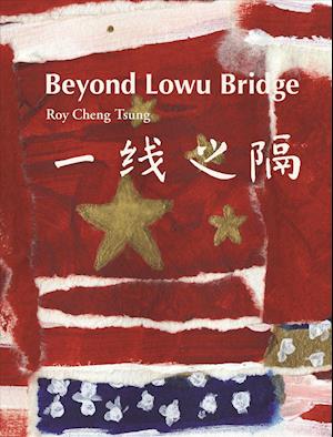 Beyond Lowu Bridge