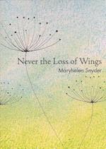 Never the Loss of Wings