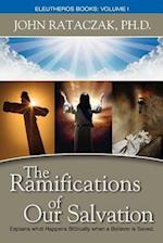 The Ramifications of Our Salvation