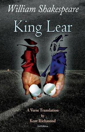 King Lear: A Verse Translation