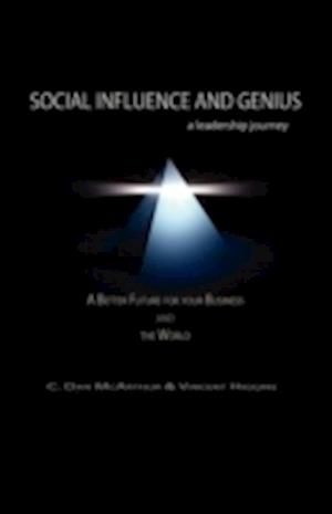 Social Influence and Genius, a Leadership Journey