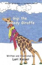 Gigi the Greedy Giraffe