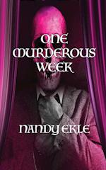 ONE MURDEROUS WEEK