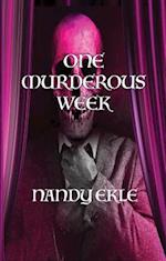 ONE MURDEROUS WEEK