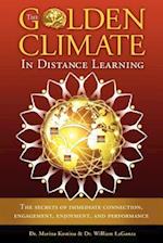 The Golden Climate in Distance Learning: The Secrets of Immediate Connection, Engagement, Enjoyment, and Performance 