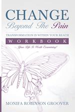 Change Beyond The Pain Workbook