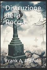 Distruzione della Roccia 