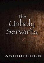 The Unholy Servants