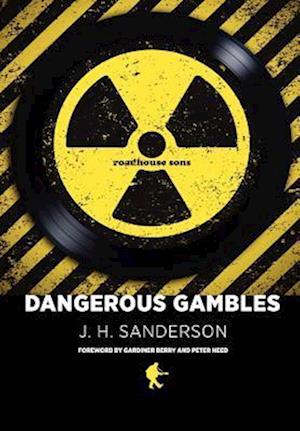 Dangerous Gambles