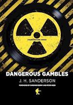 Dangerous Gambles