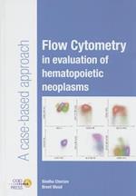 Flow Cytometry in Evaluation of Hematopoietic Neoplasms