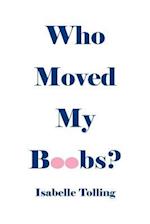 Who Moved My Boobs