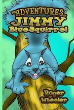 The Adventures of Jimmy Bluesquirrel