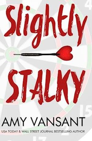 Slightly Stalky: A Romantic Comedy Walks into a Bar...