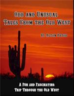 Odd and Unusual Tales from the Old West