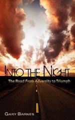 Into the Night: The Road from Adversity to Triumph 
