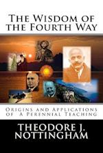 The Wisdom of the Fourth Way