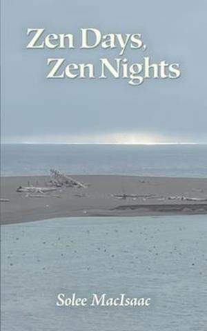 Zen Days, Zen Nights