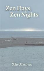 Zen Days, Zen Nights 
