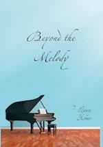 Beyond the Melody
