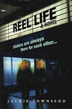 Reel Life : A Novel